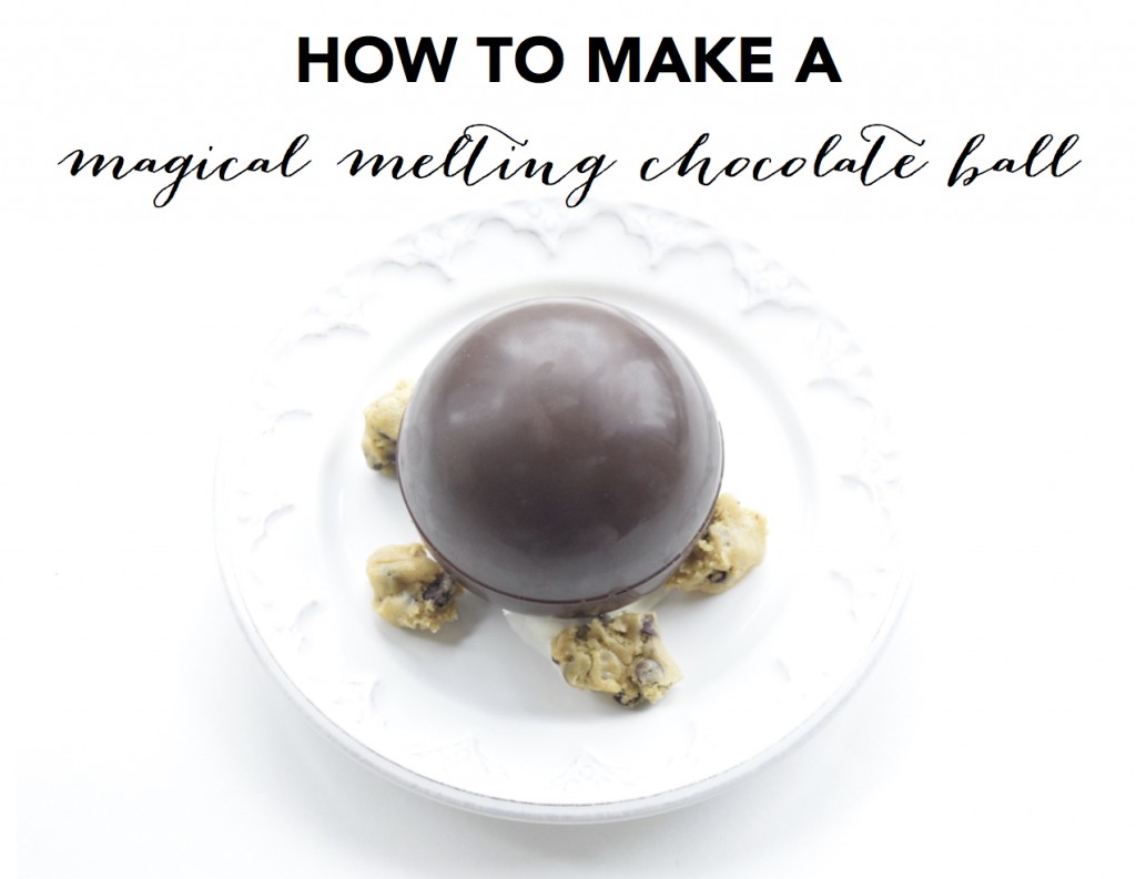 How To Make A Magical Melting Chocolate Ball