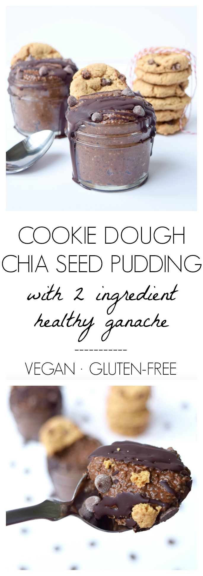 COOKIE DOUGH CHIA SEED PUDDING WITH 2 INGREDIENT HEALTHY GANACHE