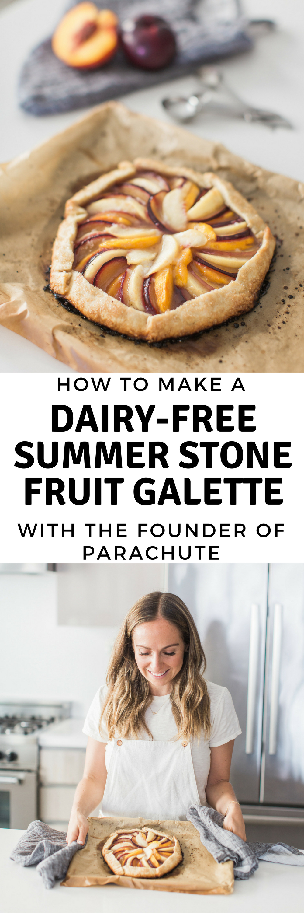 how to make a summer stone fruit galette with the founder of parachute