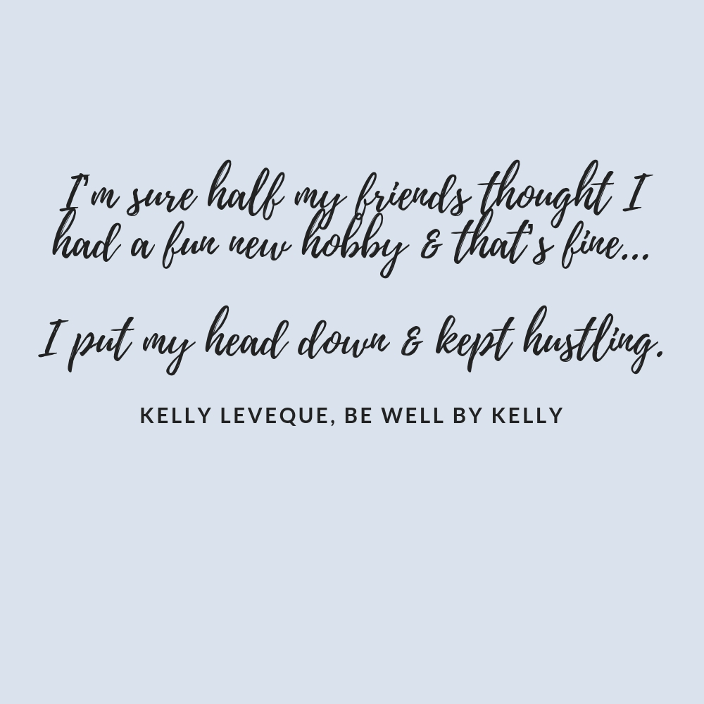 Kelly LeVeque Interview Quote