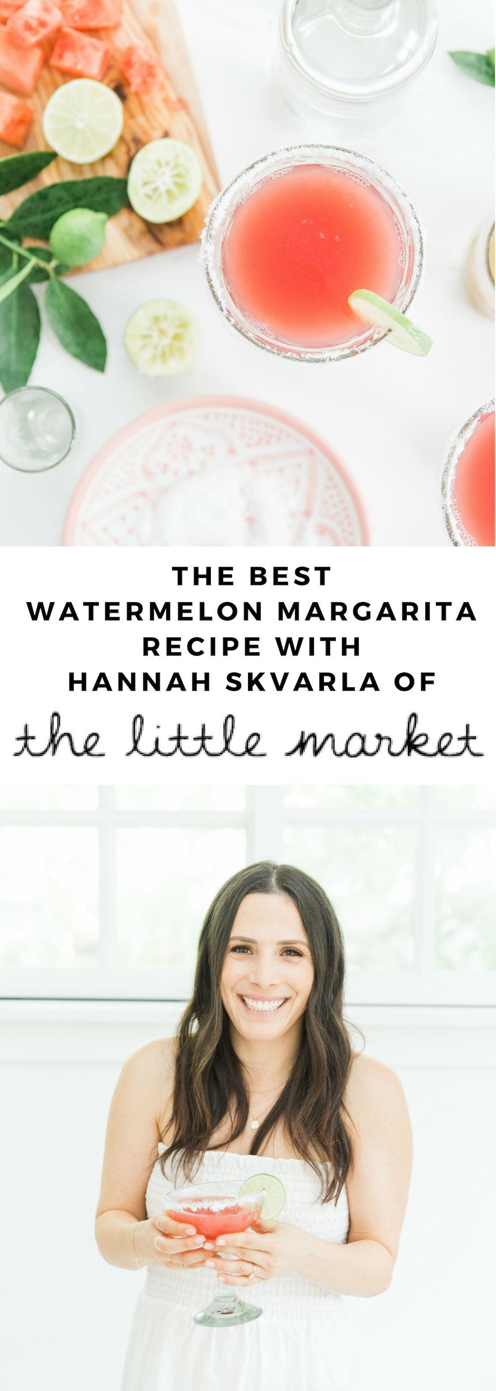 The Best Watermelon Margarita Recipe from Hannah Skvarla and Lauren Conrad